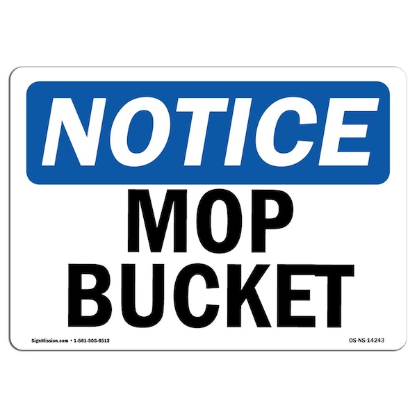 Safety Sign, OSHA Notice, 7" Height, Aluminum, Mop Bucket Sign, Landscape
